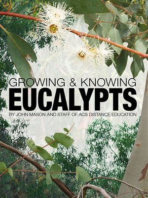 cover image of Growing and Knowing Eucalypts